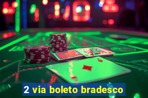 2 via boleto bradesco